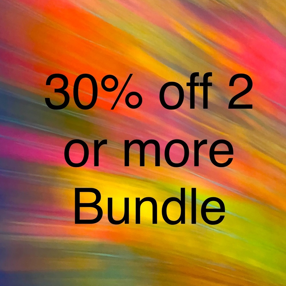 30% off bundle of 2 or more!